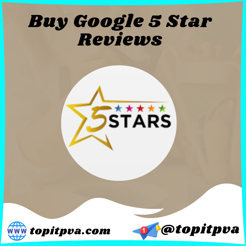 Buy Google 5 Star Reviews 1 Buy Google 5 Star Reviews